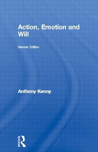 Action, Emotion and Will von Routledge